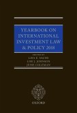 Yearbook on International Investment Law & Policy 2018 (eBook, ePUB) Yearbook on International Investment Law & Policy 2018 (eBook, ePUB)