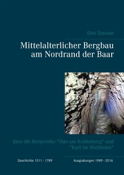 Mittelalterlicher Bergbau am Nordrand der Baar (eBook, ePUB) - Stecker, Dirk