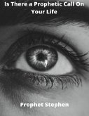 Is There a Prophetic Call On Your Life (eBook, ePUB)