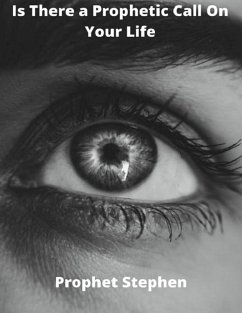 Is There a Prophetic Call On Your Life (eBook, ePUB) - Stephen, Prophet
