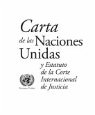 Charter of the United Nations and Statute of the International Court of Justice (Spanish language)Carta de las Naciones Unidas y Estatuto de la Corte Internacional de Justicia (eBook, PDF)