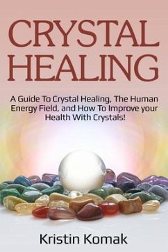 Crystal Healing (eBook, ePUB) - Komak, Kristin