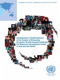 Development of Health Systems in the Context of Enhancing Economic Growth Towards Achieving the Millennium Development Goals in Asia and the Pacific (eBook, PDF)