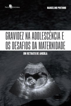 Gravidez na adolescência e os desafios da maternidade (eBook, ePUB) - Pintinho, Marcelino Cariço André