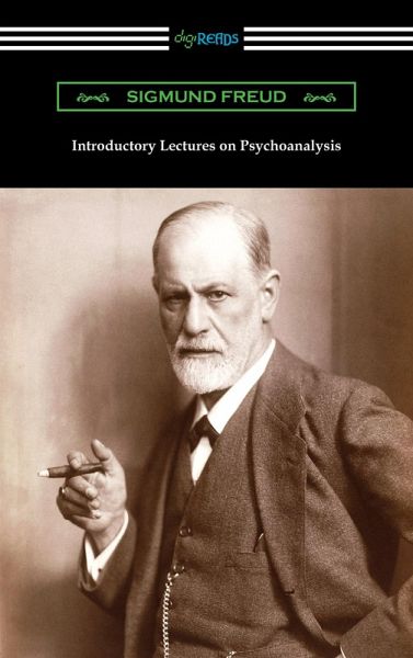 Introductory Lectures on Psychoanalysis (eBook, ePUB) Introductory Lectures on Psychoanalysis (eBook, ePUB)