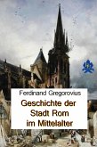 Geschichte der Stadt Rom im Mittelalter (eBook, ePUB)