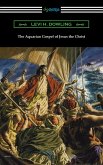 The Aquarian Gospel of Jesus the Christ (eBook, ePUB)