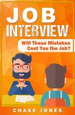 Job Interview: Will These Mistakes Cost You The Job? (eBook, ePUB)