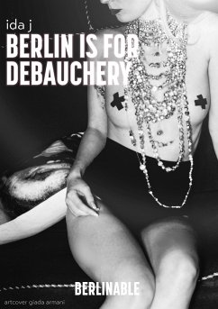Cover Berlin is for Debauchery (eBook, ePUB)