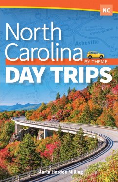 North Carolina Day Trips by Theme (eBook, ePUB) - Milling, Marla Hardee