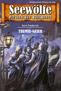 Seewölfe - Piraten der Weltmeere 594 (eBook, ePUB) - Frederick, Burt