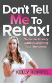 Don't Tell Me to Relax! (eBook, ePUB)