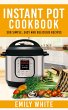 Instant Pot Cookbook: 300 Simple, Easy... - Bild 1