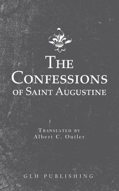 The Confessions of Saint Augustine (eBook, ePUB) - Saint Augustine; Albert, Outler C.