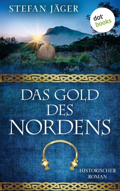 Das Gold des Nordens / Silberkessel-Saga Bd.2 (eBook, ePUB) - Jäger, Stefan