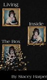 Living Inside The Box (eBook, ePUB)
