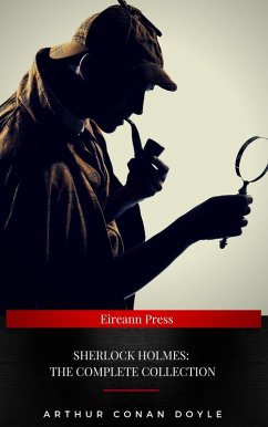 Sherlock Holmes: The Complete Collection (eBook, ePUB) - Conan Doyle, Arthur