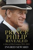 Prince Philip Revealed (eBook, ePUB)