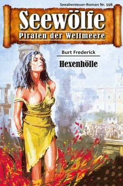 Seewölfe - Piraten der Weltmeere 598 (eBook, ePUB) - Frederick, Burt