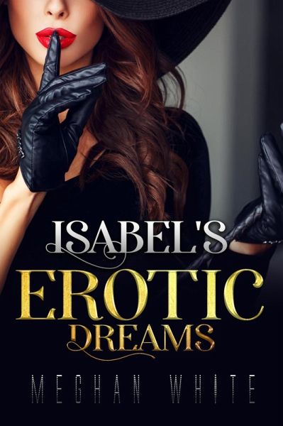 Isabel's Erotic Dreams (eBook, ePUB)