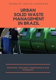 Urban Solid Waste Management in Brazil: Overview, Concepts, Applications, and Prospects (eBook, ePUB)
