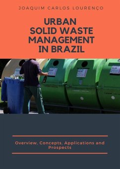 Urban Solid Waste Management in Brazil: Overview, Concepts, Applications, and Prospects (eBook, ePUB) - Lourenço, Joaquim Carlos