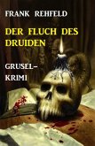 Der Fluch des Druiden: Grusel-Krimi (eBook, ePUB)