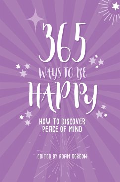 365 Ways to Be Happy (eBook, ePUB) Cover 365 Ways to Be Happy (eBook, ePUB)