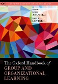The Oxford Handbook of Group and Organizational Learning (eBook, PDF)