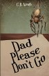 Dad Please Don't Go (eBook, ePUB) - Bild 1