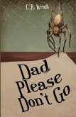Dad Please Don't Go (eBook, ePUB)