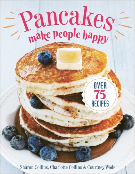 Pancakes Make People Happy (eBook, ePUB) Pancakes Make People Happy (eBook, ePUB)