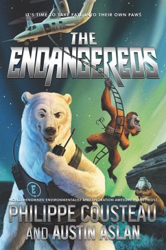 The Endangereds (eBook, ePUB) - Cousteau, Philippe; Aslan, Austin