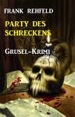 Party des Schreckens: Grusel-Krimi (eBook, ePUB)