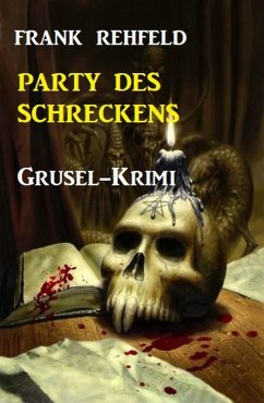 Party des Schreckens: Grusel-Krimi (eBook, ePUB) - Rehfeld, Frank