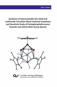 Synthesis of Heterometallic Zinc-Gold and Lanthanide-Transition Metal Carbonyl Complexes and Reactivity Study of Pentaphosphaferrocene Towards Low-Valent Main Group Species (eBook, PDF)
