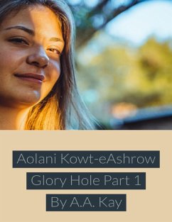 Cover Aolani Kowt Eashrow Glory Hole Part 1 (eBook, ePUB)