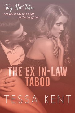 Cover Tiny Bit Taboo: The Ex In-Law Taboo (eBook, ePUB)
