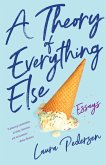 A Theory of Everything Else (eBook, ePUB)