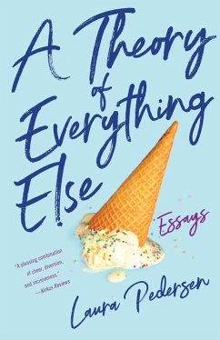A Theory of Everything Else (eBook, ePUB) - Pedersen, Laura