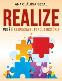 Realize, você é o responsável por sua história (eBook, ePUB)