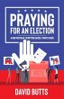 Praying for an Election (eBook, ePUB) - Bild 1