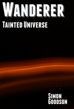 Wanderer - Tainted Universe (Wanderer's Odyssey, #3) (eBook, ePUB) Cover Wanderer - Tainted Universe (Wanderer's Odyssey, #3) (eBook, ePUB)
