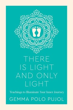 There is Light and Only Light (eBook, ePUB) - Pujol, Gemma Polo