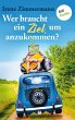 Wer braucht ein Ziel, um anzukommen? -... - Bild 1