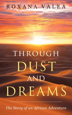 Through Dust and Dreams (eBook, ePUB) - Valea, Roxana