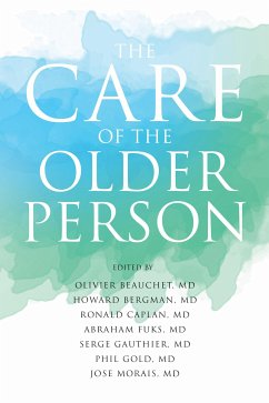 The Care of the Older Person (eBook, ePUB) - Morais, Jose; Caplan, Ronald; Beauchet, Olivier