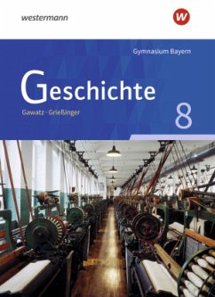 Geschichte - Ausgabe für Gymnasien in Bayern - Arbeiter, Carsten;Breiding, Birgit;Gaull, Claudia;Gawatz, Andreas;Grießinger, Andreas