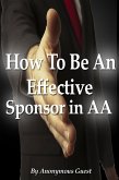 How To Be An Effective Sponsor In Recovery with AA (eBook, ePUB)