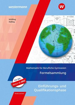 Mathematik für Berufliche Gymnasien. Formelsammlung. Ausgabe für das Kerncurriculum 2018. Niedersachsen - Helling, Jens;Schilling, Klaus